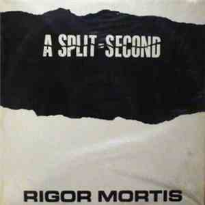 A Split - Second - Rigor Mortis