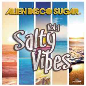 Alien Disco Sugar - Salty Vibes Vol.1