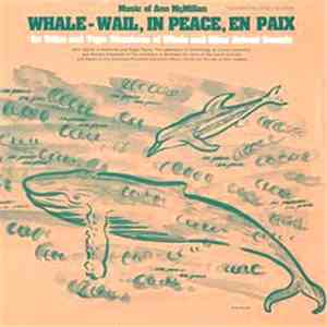 Ann McMillan - Whale - Wail, In Peace, En Paix