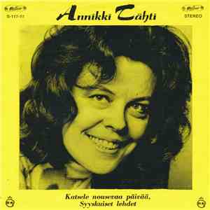 Annikki Tähti - Katsele Nousevaa Päivää / Syyskuiset Lehdet