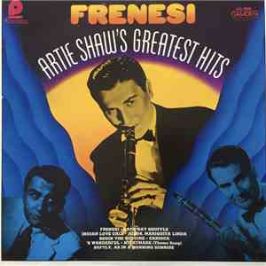 Artie Shaw And His Orchestra - Frenesi – Artie Shaw's Greatest Hits