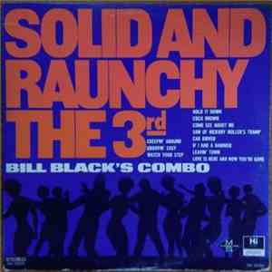 Bill Black's Combo - Solid And Raunchy The 3rd
