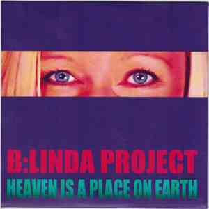B:Linda Project - Heaven Is A Place On Earth