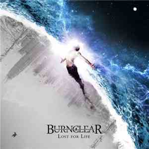 Burnclear - Lost For Life