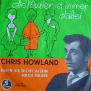 Chris Howland - Die Mutter Ist Immer Dabei