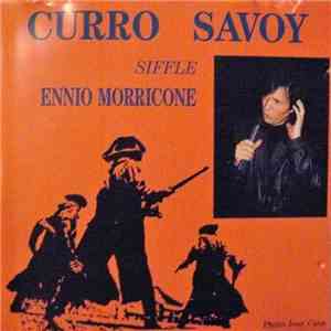 Curro Savoy - Siffle Ennio Morricone