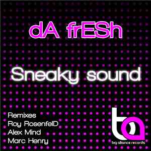 dA frESh - Sneaky Sound
