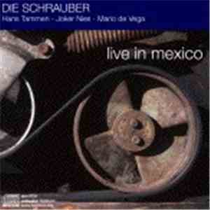 Die Schrauber - Live In Mexico