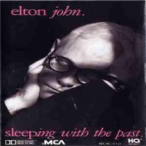 Elton John - Sleeping With The Past