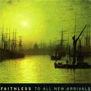 Faithless - To All New Arrivals (Sampler Promo 6 Titres)