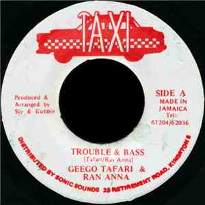 Geego Tafari & Ran Anna - Trouble & Bass