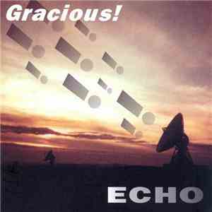 Gracious! - Echo