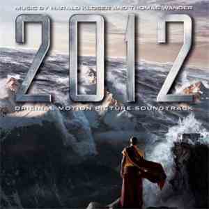 Harald Kloser And Thomas Wander - 2012 [Original Motion Picture Soundtrack]