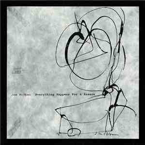 Joe McPhee - Everything Happens For A Reason