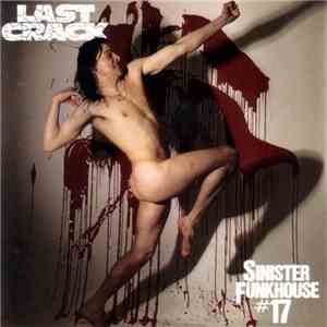 Last Crack - Sinister Funkhouse #17
