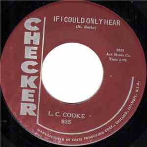 L.C. Cooke - If I Could Only Hear / No! I'll Never