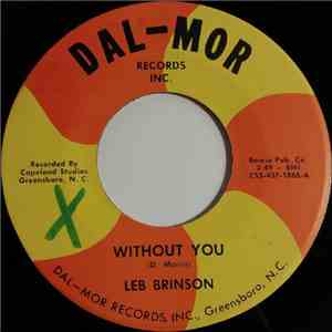Leb Brinson - Without You / From The Dawn To Setting Sun