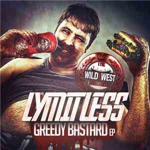 Lymitless - Greedy Bastard EP