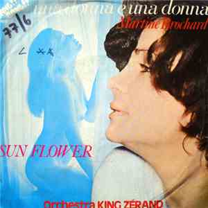 Martine Brochard / Orchestra King Zérand - Una Donna E Una Donna / Sun Flower