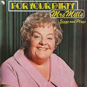 Mrs. Mills - For Your Party