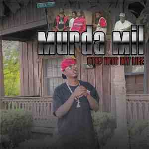 Murda Mil - Step Into My Life