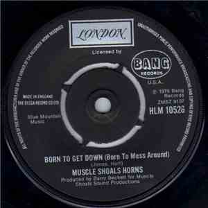 Muscle Shoals Horns - Born To Get Down (Born To Mess Around)