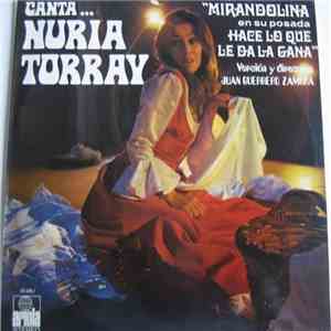 Nuria Torray - Canta...Nuria Torray (Canciones de "Mirandolina En Su Posada Hace Lo Que Le Da la Gana"
