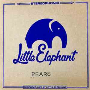 Pears  - Little Elephant Session