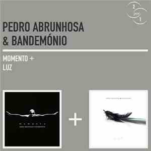 Pedro Abrunhosa E Os Bandemónio - Momento + Luz