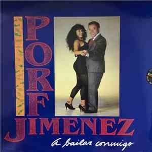 Porfi Jiménez Y Su Orquesta - A Bailar Conmigo