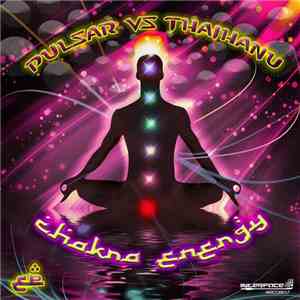 Pulsar & Thaihanu - Chakra Energy