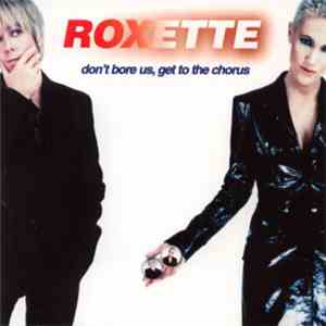 Roxette - Don't Bore Us, Get To The Chorus - Greatest Hits