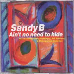 Sandy B - Ain't No Need To Hide