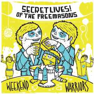 SecretLives! Of The Freemasons - Weekend Warriors