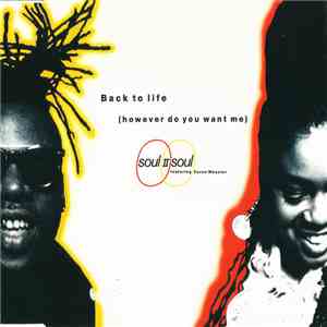 Soul II Soul Featuring Caron Wheeler - Back To Life (However Do You Want Me)