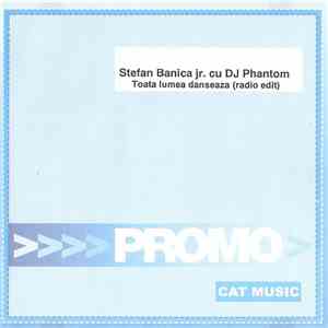 Stefan Banică Jr. Cu DJ Phantom - Toata Lumea Danseaza (Radio Edit)