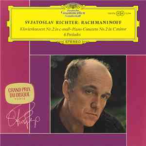 Svjatoslav Richter, Sergei Rachmaninoff - Klavierkonzert Nr. 2 In C-moll = Piano Concerto No. 2 In C Minor / 6 Preludes