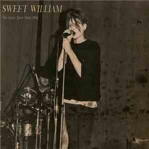 Sweet William - The Early Days 1986-1988