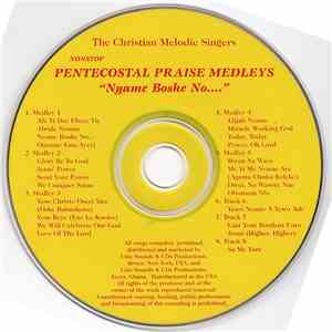 The Christian Melodic Singers - Nonstop Pentecostal Praise Medleys- "Nyame Boshe No..."