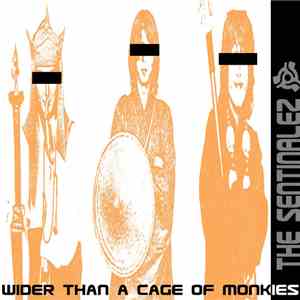 The Sentinalez - Wider Than A Cage Of Monkies