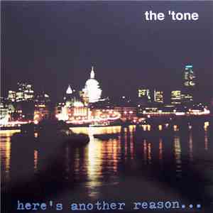The ‘Tone - Here's Another Reason... To Believe In Rock 'N' Roll