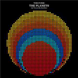 Tom Furse - The Planets (As Viewed By Satellite)