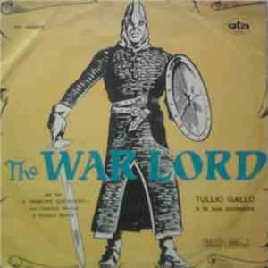Tullio Gallo E La Sua Orchestra - The War Lord / Valserade