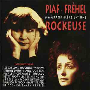 Various - Piaf - Fréhel . Ma Grand-Mère Est Une Rockeuse