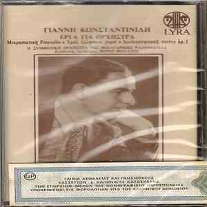 Yiannis Constantinidis, The Bulgarian Radio Symphony Orchestra & Byron Fidetzis - Works For Orchestra (Asia Minor Rhapsody - Three Hellenic Dances - Dodecanesian Suite No. 1)
