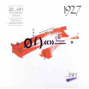 1927 - ...Ish