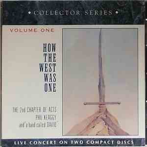 2nd Chapter Of Acts, Phil Keaggy And "A Band Called David" - How The West Was One