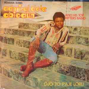 Adawa King Admiral Dele Abiodun And His Top Hitters Band - Ojo To P'Aje Loru