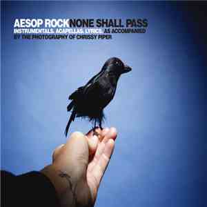 Aesop Rock - None Shall Pass: Instrumentals. Acapellas. Lyrics.