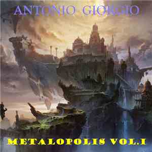 Antonio Giorgio - Metalopolis Vol. I